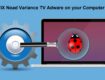 How to Remove or Delete the Noad Variance TV Adware on your Computer