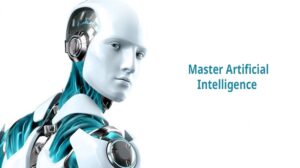 Master the art of artificial Intelligence