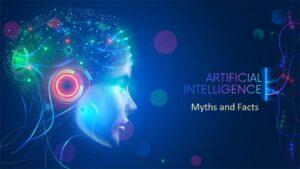 Myths and Facts of Artificial Intelligence