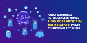How Does Artificial Intelligence Power the Internet of Things